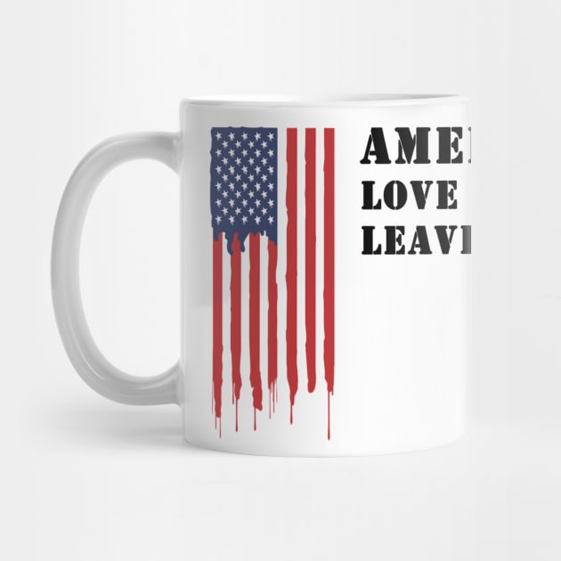 America love it or leave it by Soll-E